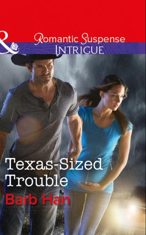 Barb Han Texas-Sized Trouble