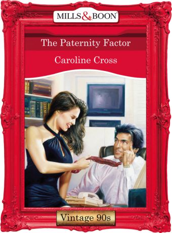 Caroline Cross The Paternity Factor
