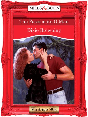 Dixie Browning The Passionate G-Man