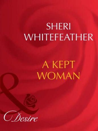 Sheri WhiteFeather A Kept Woman