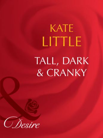 Kate Little Tall, Dark and Cranky