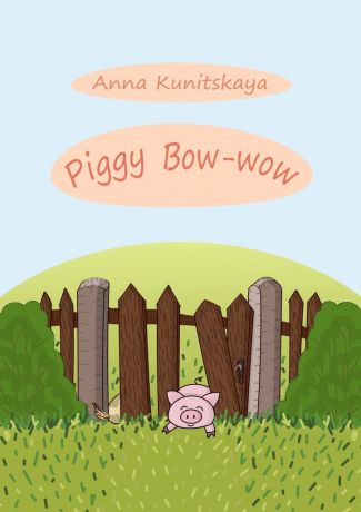 Anna Kunitskaya Piggy Bow-wow