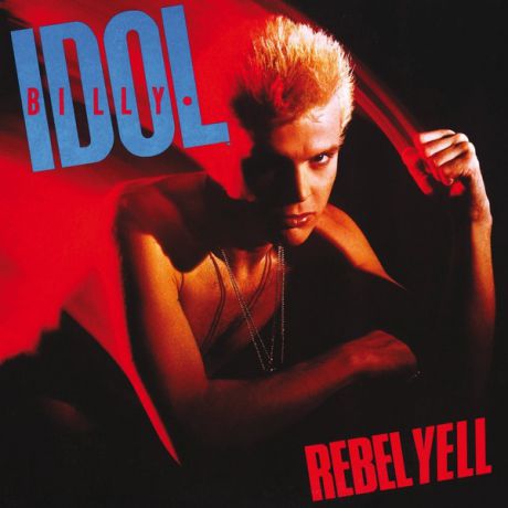 Billy Idol Billy Idol - Rebel Yell