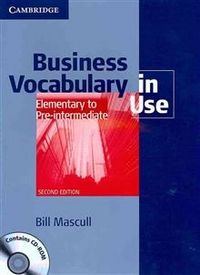 Mascull B. Business Vocabulary in Use Elementary to Pre-Interm + CD