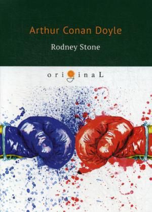 Doyle A.C. Rodney Stone = Родни Стоун: на англ.яз. Doyle A.C.