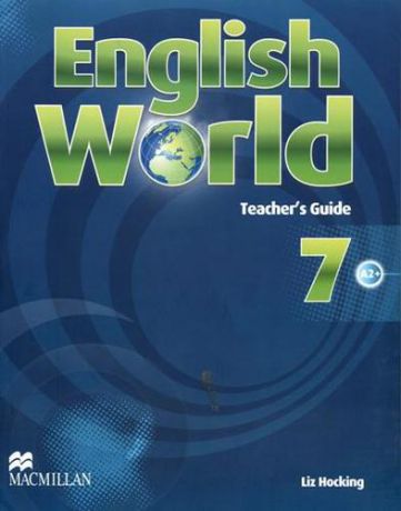 Hocking L. English World 7. Teachers Guide. A2+