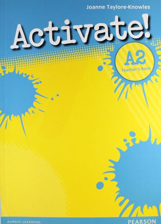 Taylore-Knowles J. Activate! A2 Teacher`s Book