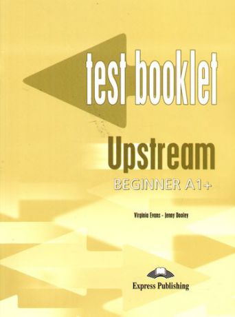 Evans V. Upstream: Beginner: Test booklet