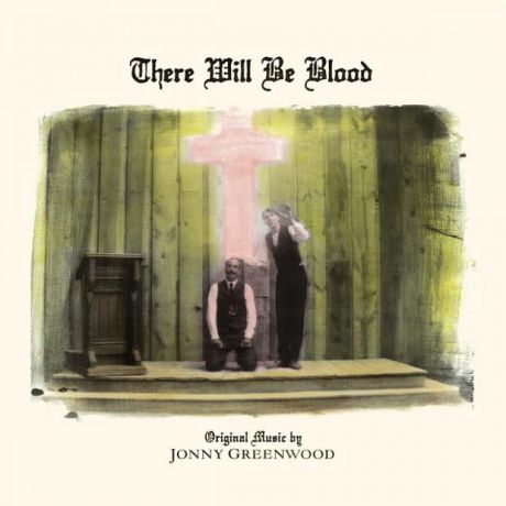 Виниловая пластинка Jonny Greenwood, There Will Be Blood (Ost)
