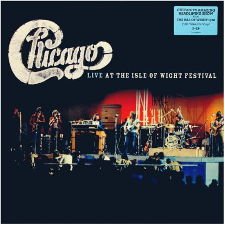 Виниловая пластинка Chicago, Live At The Isle Of Wight Festival