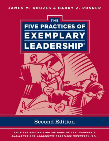 James M. Kouzes The Five Practices of Exemplary Leadership