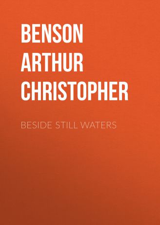 Benson Arthur Christopher Beside Still Waters