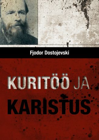 Федор Достоевский Kuritöö ja karistus