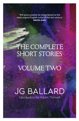 Adam Thirlwell The Complete Short Stories: Volume 2