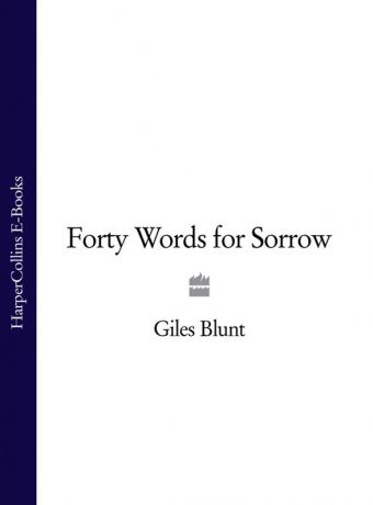 Giles Blunt Forty Words for Sorrow