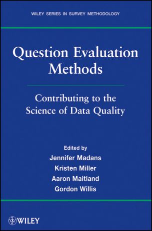 Jennifer Madans Question Evaluation Methods. Contributing to the Science of Data Quality