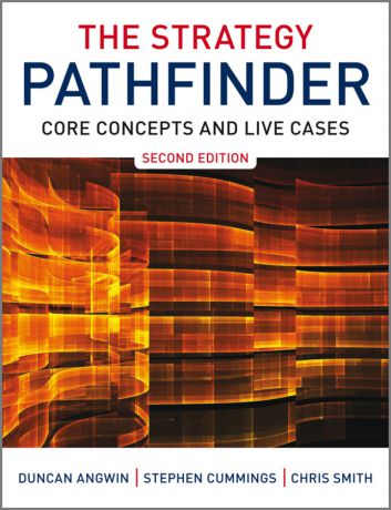 Chris Smith The Strategy Pathfinder. Core Concepts and Live Cases