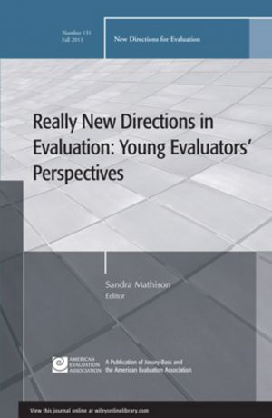 Sandra Mathison Really New Directions in Evaluation: Young Evaluators