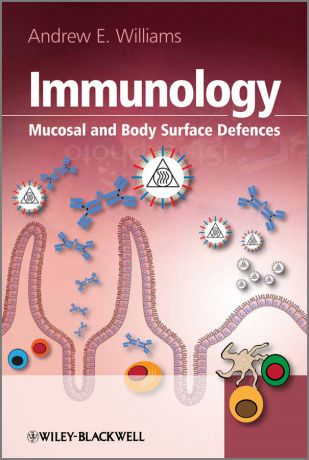 Andrew Williams E. Immunology. Mucosal and Body Surface Defences