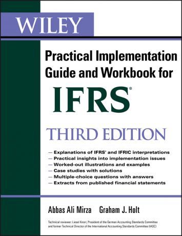 Graham Holt Wiley IFRS. Practical Implementation Guide and Workbook
