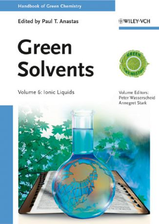 Peter Wasserscheid Green Solvents. Ionic Liquids