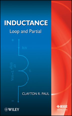 Clayton Paul R. Inductance. Loop and Partial