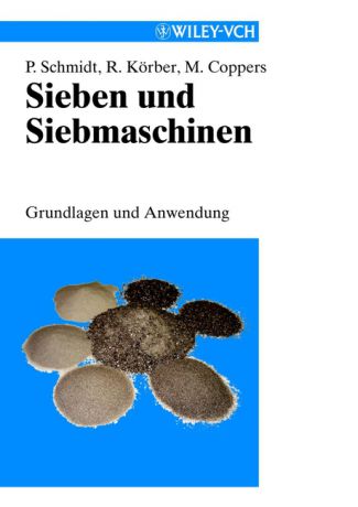 Paul Schmidt Sieben und Siebmaschinen. Grundlagen und Anwedung