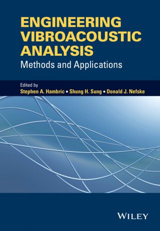 Stephen Hambric A. Engineering Vibroacoustic Analysis. Methods and Applications
