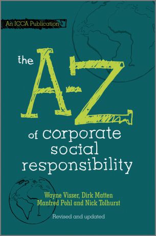Dirk Matten The A to Z of Corporate Social Responsibility
