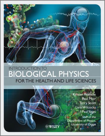 Kirsten Franklin Introduction to Biological Physics for the Health and Life Sciences