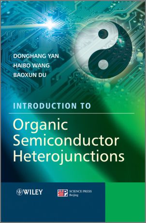 Donghang Yan Introduction to Organic Semiconductor Heterojunctions
