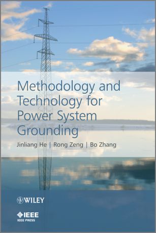 Bo Zhang Methodology and Technology for Power System Grounding