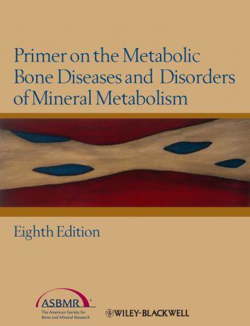 Vicki Rosen Primer on the Metabolic Bone Diseases and Disorders of Mineral Metabolism