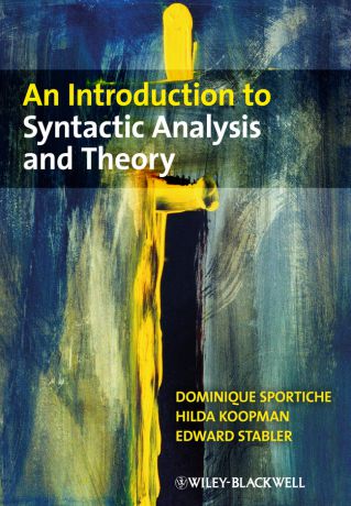 Dominique Sportiche An Introduction to Syntactic Analysis and Theory