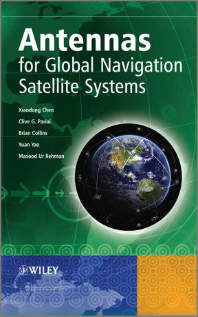Xiaodong Chen Antennas for Global Navigation Satellite Systems