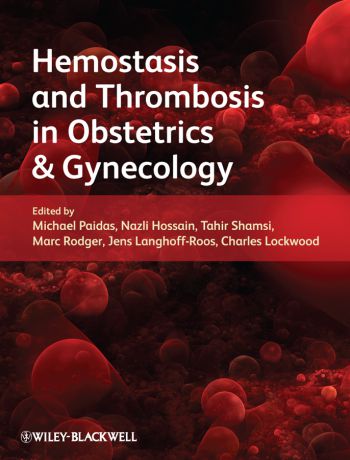 Jens Langhoff-Roos Hemostasis and Thrombosis in Obstetrics and Gynecology