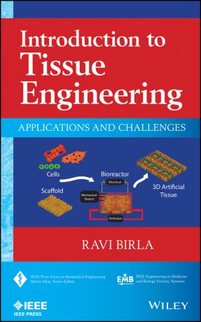 Ravi Birla Introduction to Tissue Engineering. Applications and Challenges