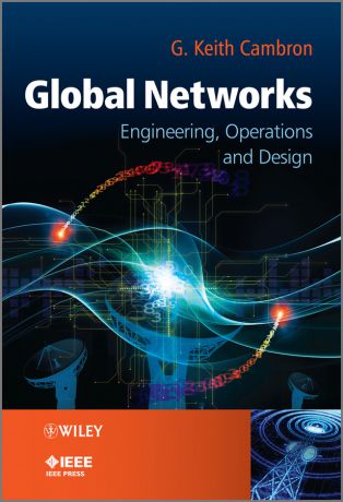 G. Cambron Keith Global Networks. Engineering, Operations and Design