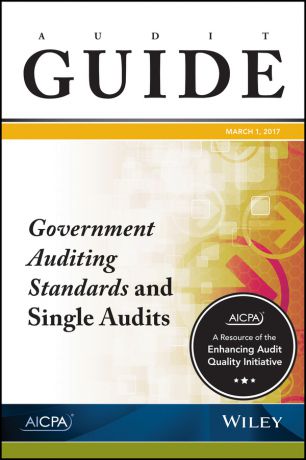 AICPA Audit Guide. Government Auditing Standards and Single Audits 2017