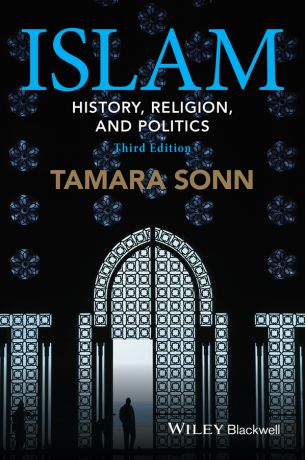 Tamara Sonn Islam. History, Religion, and Politics