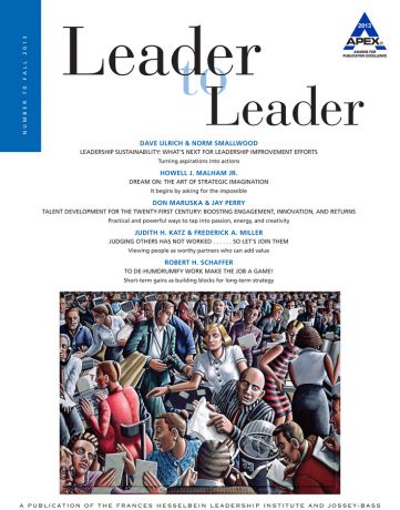 Frances Institute Hesselbein Leadership Leader to Leader (LTL), Volume 70, Fall 2013