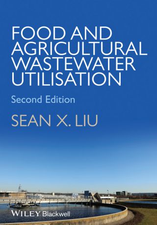 Sean Liu X. Food and Agricultural Wastewater Utilization and Treatment