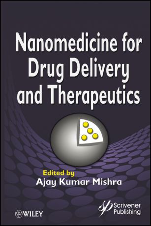 Ajay Mishra Kumar Nanomedicine for Drug Delivery and Therapeutics
