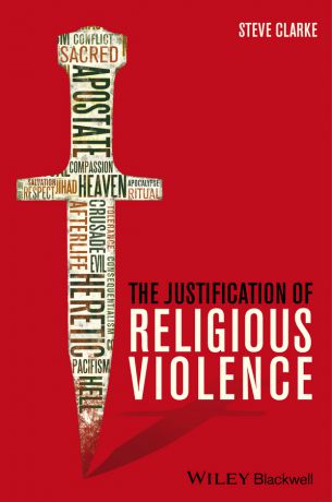 Steve Clarke The Justification of Religious Violence