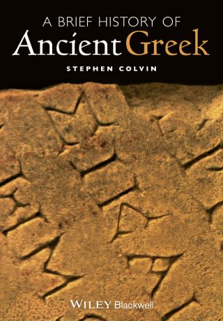 Stephen Colvin A Brief History of Ancient Greek