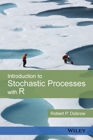 Robert Dobrow P. Introduction to Stochastic Processes with R