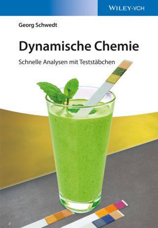 Prof. Schwedt Georg Dynamische Chemie. Schnelle Analysen mit Teststäbchen