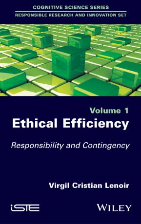 Virgil Lenoir Cristian Ethical Efficiency. Responsibility and Contingency