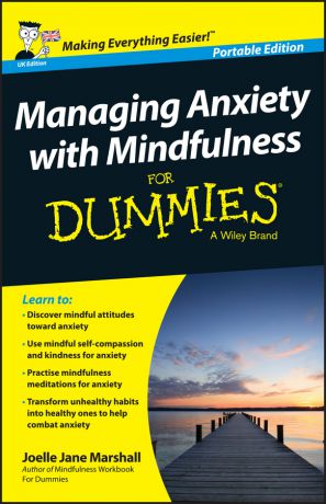 Joelle Marshall Jane Managing Anxiety with Mindfulness For Dummies