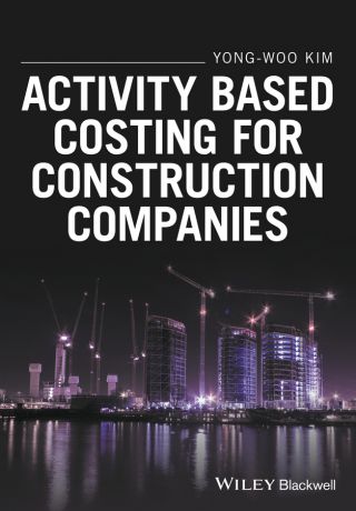 Yong-Woo Kim Activity Based Costing for Construction Companies